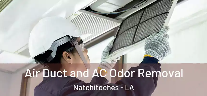  Air Duct and AC Odor Removal Natchitoches - LA