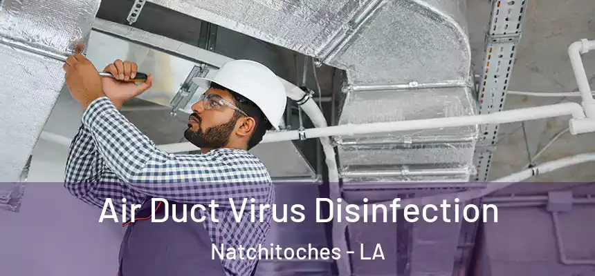  Air Duct Virus Disinfection Natchitoches - LA
