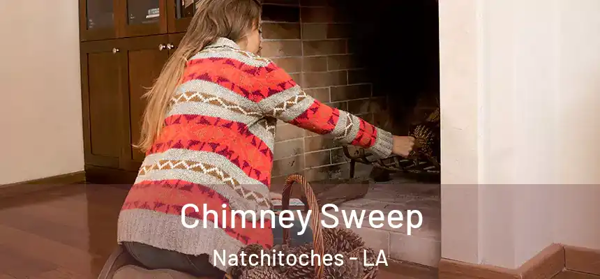  Chimney Sweep Natchitoches - LA