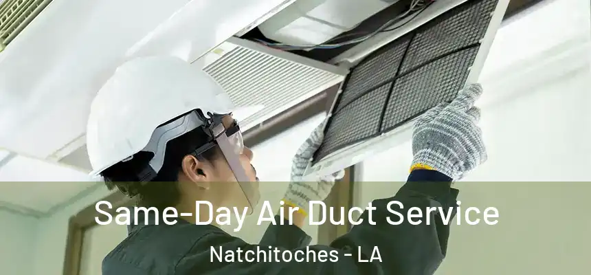  Same-Day Air Duct Service Natchitoches - LA